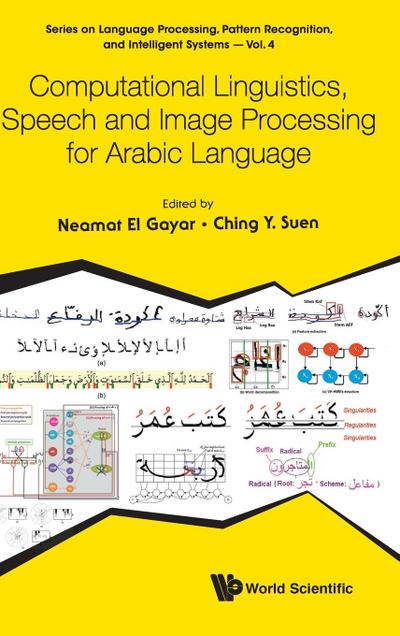 Computational Linguistics, Speech and Image Processing for Arabic Language