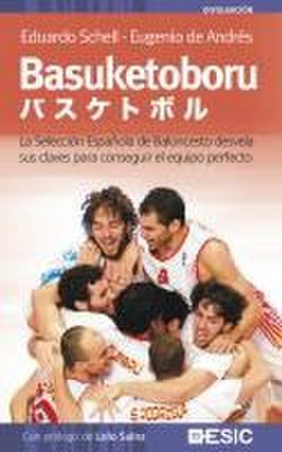Basuketoboru : la Selección Española de Baloncesto desvela sus claves para conseguir el equipo perfecto