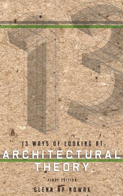 13 Ways of Looking at Architectural Theory