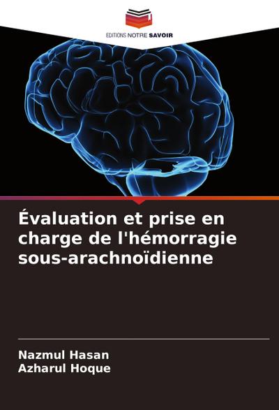 Évaluation et prise en charge de l’hémorragie sous-arachnoïdienne