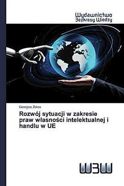 Rozwój sytuacji w zakresie praw w¿asno¿ci intelektualnej i handlu w UE