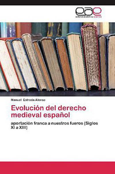 Evolución del derecho medieval español