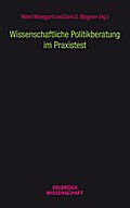 Wissenschaftliche Politikberatung im Praxistest