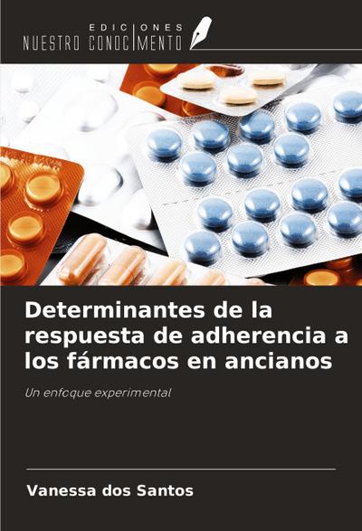 Determinantes de la respuesta de adherencia a los fármacos en ancianos