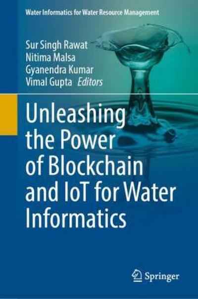Unleashing the Power of Blockchain and IoT for Water Informatics