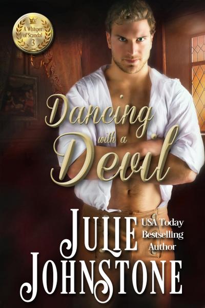 Dancing With A Devil (A Whisper of Scandal Novel, #3)