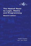 The Haskell Road to Logic, Maths and Programming. Second Edition