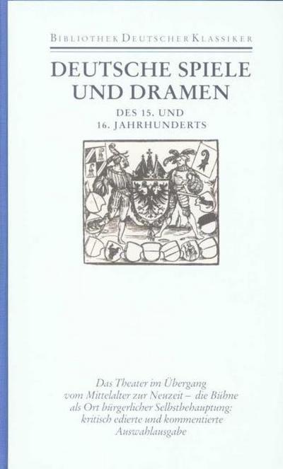 Bibliothek der Frühen Neuzeit, Erste Abteilung, 12 Bde. Deutsche Spiele und Dramen des 15. und 16. Jahrhunderts