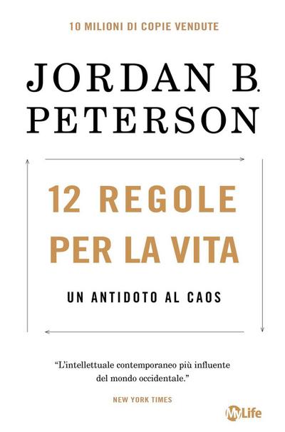 12 regole per la vita. Un antidoto al caos
