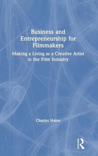 Business and Entrepreneurship for Filmmakers