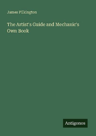 The Artist’s Guide and Mechanic’s Own Book