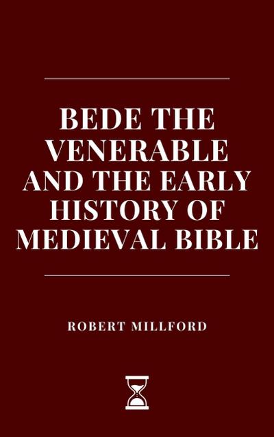 Bede the Venerable and the Early History of Medieval Bible