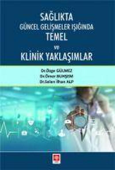 Saglikta Güncel Gelismeler Isiginda Temel ve Klinik Yaklasimlar 1