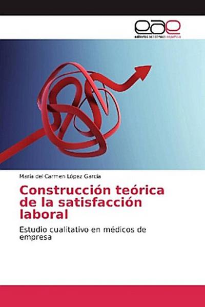 Construcción teórica de la satisfacción laboral