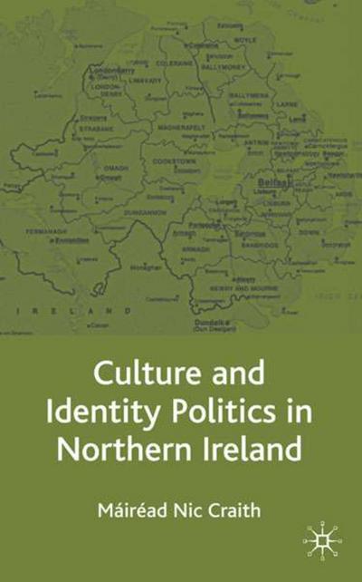 Culture and Identity Politics in Northern Ireland