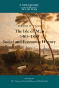 The Isle of Man, 1405-1830 - Social and Economic History