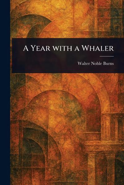 A Year With a Whaler