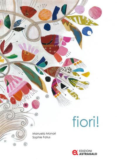 Monari, M: Fiori!