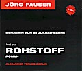 Rohstoff: Benjamin von Stuckrad-Barre liest Auszüge