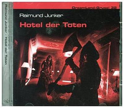 DreamLand Grusel - Hotel der Toten, 1 Audio-CD