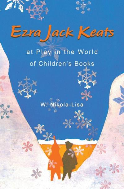 Ezra Jack Keats at Play in the World of Children’s Books