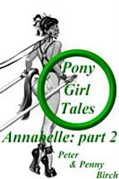 Pony-Girl Tales - Annabelle