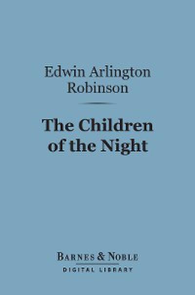 The Children of the Night (Barnes & Noble Digital Library)