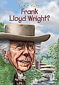 Who Was Frank Lloyd Wright?