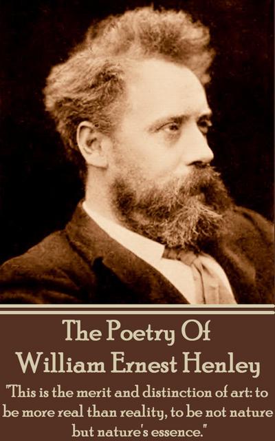 The Poetry of William Ernest Henley vol 1