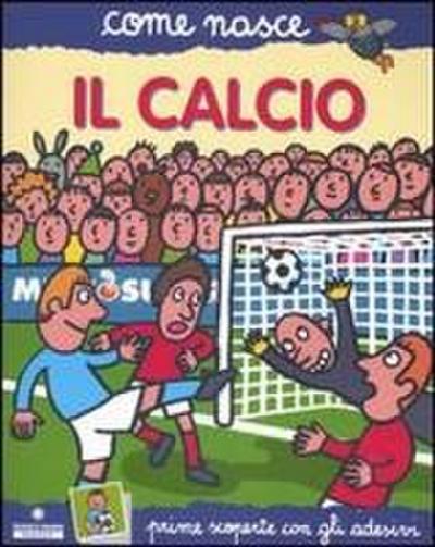 Il calcio. Con adesivi