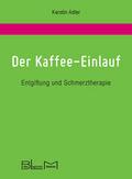 Der Kaffee-Einlauf