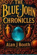 The Blue John Chronicles