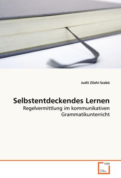Selbstentdeckendes Lernen - Judit Zilahi-Szabó