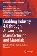 Enabling Industry 4.0 through Advances in Manufact