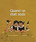 Quand on était seuls