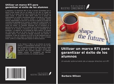 Utilizar un marco RTI para garantizar el éxito de los alumnos