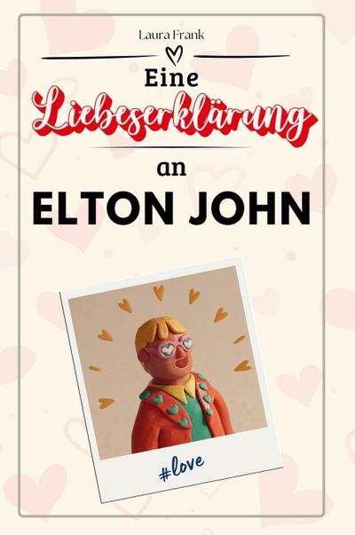 Eine Liebeserklärung an Elton John