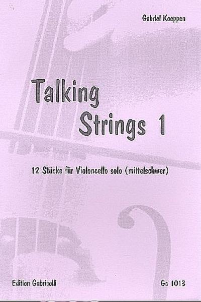 Talking Strings Band 1 für Violoncello12 Stücke (mittelschwer)