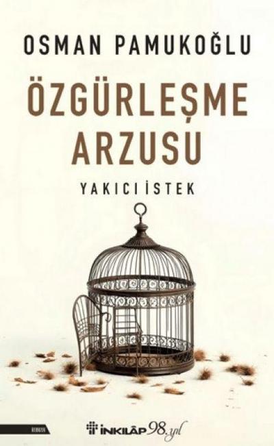 Özgürlesme Arzusu Yakici Istek