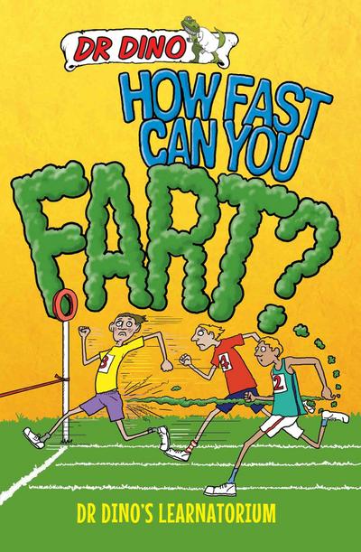 How Fast Can You Fart? And Other Weird, Gross and Disgusting Facts