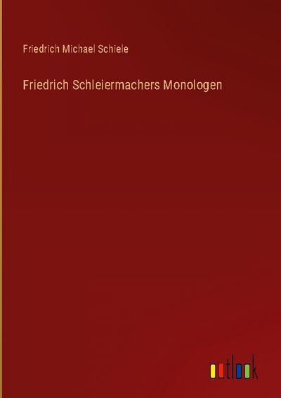 Friedrich Schleiermachers Monologen