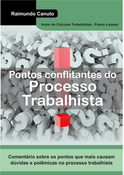 Pontos Conflitantes do Processo Trabalhista
