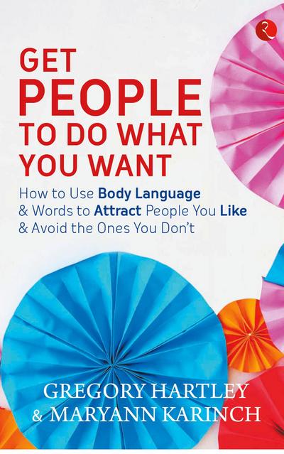 Get People to Do What You Want