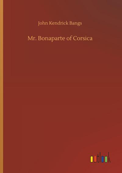 Mr. Bonaparte of Corsica