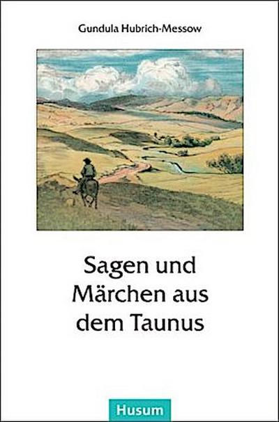 Sagen und Märchen aus dem Taunus