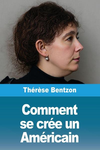 Comment se crée un Américain