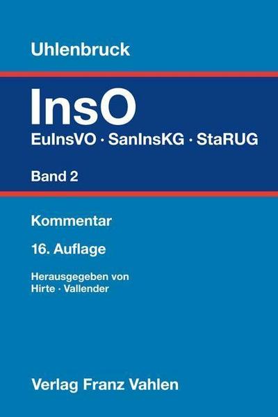 Insolvenzordnung  Band 2: EuInsVO, SanInsKG (früher COVInsAG), StaRUG