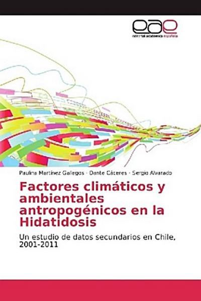 Factores climáticos y ambientales antropogénicos en la Hidatidosis