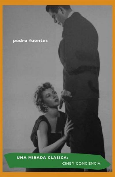 Una mirada clásica : cine y conciencia