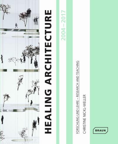 Healing Architecture 2004-2017